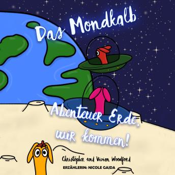 [German] - Das Mondkalb: Abenteuer Erde, wir kommen!