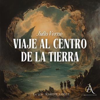 [Spanish] - Viaje al centro de la tierra - Audiolibro