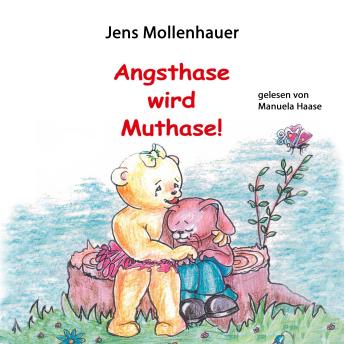 [German] - Angsthase wird Muthase: Wir lernen Hilfsbereitschaft, Zivilcourage und Gewaltvermeidung.
