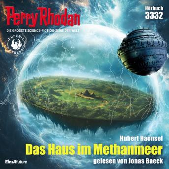[German] - Perry Rhodan 3332: Das Haus im Methanmeer: Perry Rhodan-Zyklus 'Phoenix'