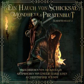 [German] - Ein Hauch von Schicksal: Mondhexe & Piratenblut: Schattensaat 2: Unabhängig von Scátha lesbar!⎥Epische Dark Fantasy⎥Magie, Piraten und eine non-toxic Liebesgeschichte