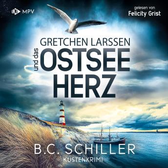 Gretchen Larssen und das Ostseeherz: Küstenkrime (Ein Fall für Gretchen Larssen 8) - B.C. Schiller