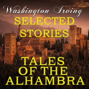 Tales of the Alhambra: Selected Stories