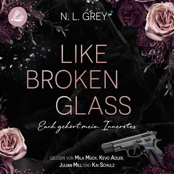 [German] - Like Broken Glass: Euch gehört mein Innerstes