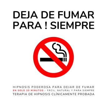 [Spanish] - Deja de fumar para ! siempre: El programa de hipnosis revolucionario que te ayuda a dejar el tabaco en solo 20 minutos