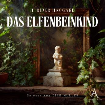 [German] - Das Elfenbeinkind - Hörbuch Klassiker
