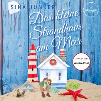 [German] - Das kleine Strandhaus am Meer: Ein Liebesroman an der malerischen Nordseeküste von Dänemark