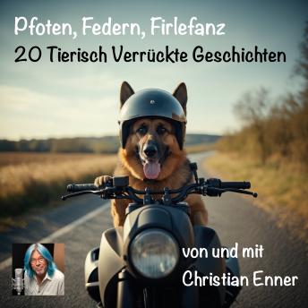 [German] - Pfoten, Federn, Firlefanz - 20 Tierisch Verrückte Geschichten