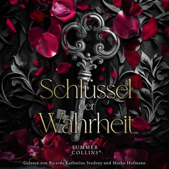 [German] - Schlüssel der Wahrheit: Dunkle Bündnisse, ein erbarmungsloser Feind und eine Liebe, die das Schicksal herausfordert.