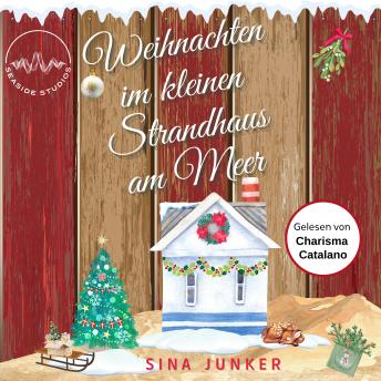 [German] - Weihnachten im kleinen Strandhaus am Meer: Ein weihnachtlicher Liebesroman an der malerischen Nordseeküste von Dänemark als Hörbuch