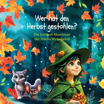 [German] - Wer hat den Herbst gestohlen: Die lustigen Abenteuer der Fidelia Wirbelwind