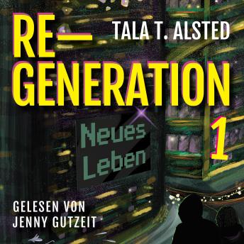 [German] - RE-GENERATION: Neues Leben