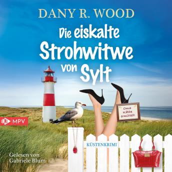 [German] - Die eiskalte Strohwitwe von Sylt: Oma Käthe ermittelt - Band 2