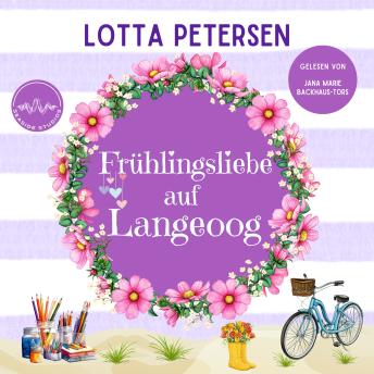 [German] - Frühlingsliebe auf Langeoog: Nordsee-Liebesroman zum Wohlfühlen und mit Happyend