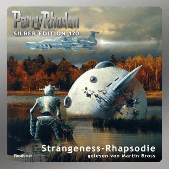 [German] - Perry Rhodan Silber Edition 170: Strangeness-Rhapsodie: 5. Band des Zyklus 'Tarkan'