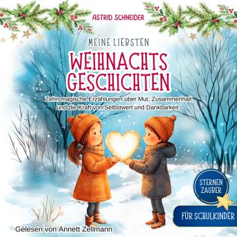 [German] - Sternenzauber: Meine liebsten Weihnachtsgeschichten. Für Schulkinder.: Zehn magische Geschichten über Mut, Vertrauen und das wahre Geschenk der Weihnachtszeit.