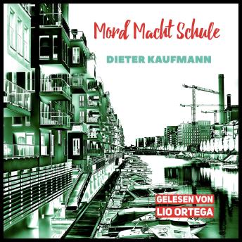 [German] - Mord Macht Schule: Ein Frankfurt-Krimi im Schulmilieu