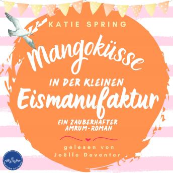 [German] - Mangoküsse in der kleinen Eismanufaktur: Ein Nordsee-Roman für deine gemütliche Auszeit zum Wohlfühlen
