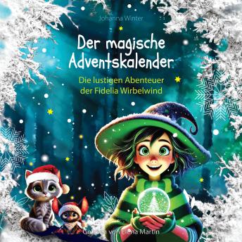 [German] - Der magische Adventskalender: Die lustigen Abenteuer der Fidelia Wirbelwind