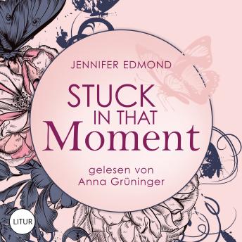 [German] - Stuck In That Moment (German Edition)