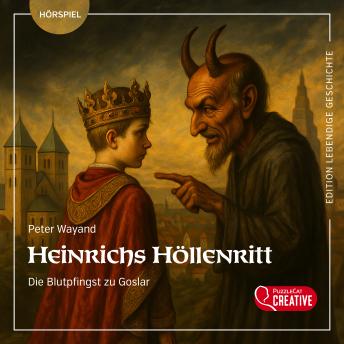 [German] - Heinrichs Höllenritt. Die Blutpfingst zu Goslar: Inklusive Podcast mit Dr. Jan Habermann