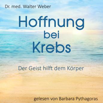 [German] - Hoffnung bei Krebs: Der Geist hilft dem Körper