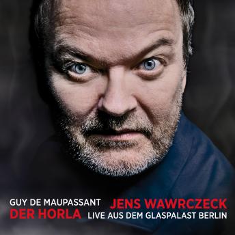 [German] - Der Horla: Live aus dem Glaspalast Berlin