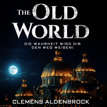 [German] - The Old World 2: Die Wahrheit wird dir den Weg weisen!