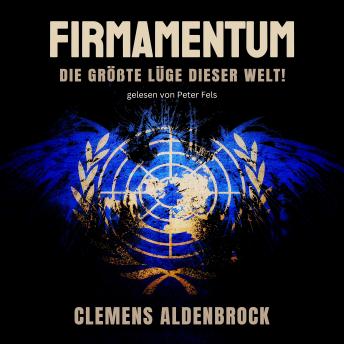 [German] - Firmamentum: Die größte Lüge dieser Welt