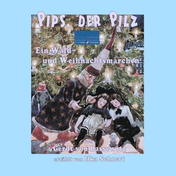 [German] - Pips, der Pilz: Ein Wald- und Weihnachtsmärchen