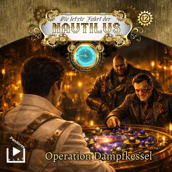 [German] - Die letzte Fahrt der Nautilus 12 - Operation Dampfkessel