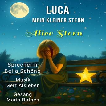 [German] - LUCA - Mein kleiner Stern: Warum musstest du so früh gehen?