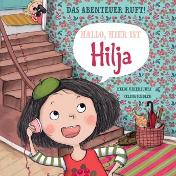 [German] - Hallo, hier ist Hilja: Das Abenteuer ruft!
