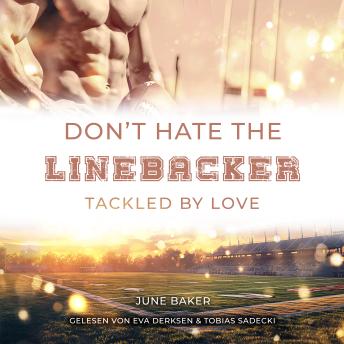 [German] - Don't hate the Linebacker: Tackled by Love