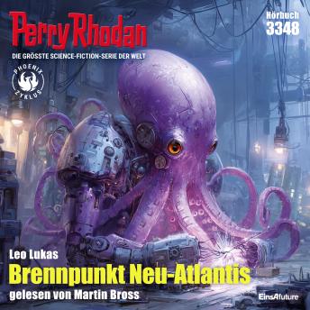 [German] - Perry Rhodan 3348: Brennpunkt Neu-Atlantis: Perry Rhodan-Zyklus 'Phoenix'