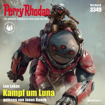 [German] - Perry Rhodan 3349: Kampf um Luna: Perry Rhodan-Zyklus 'Phoenix'