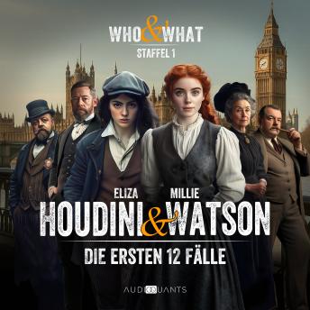 [German] - Staffel 1: Who & What – Eliza Houdini & Millie Watson ermitteln: Die ersten 12 Fälle