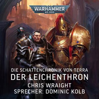 [German] - Warhammer 40.000: Die Schattenchronik von Terra 1: Der Leichenthron