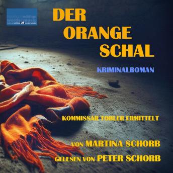 [German] - Der orange Schal: Kommissar Tobler ermittelt