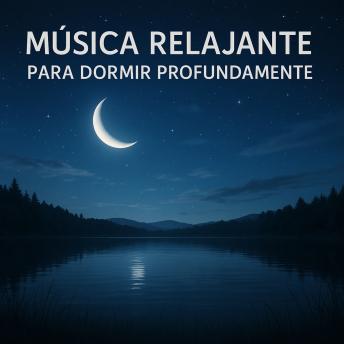 [Spanish] - Música Relajante para Dormir Profundamente: Ansiedad e Insomnio (Paquete XXL)