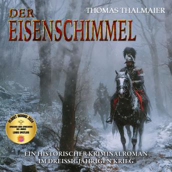 [German] - Der Eisenschimmel: Ein historischer Kriminalroman im Dreißigjährigen Krieg: (Die Meding-Chroniken – Historische Kriminalromanreihe im Dreißigjährigen Krieg 1)