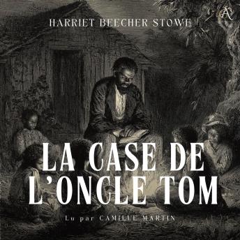 [French] - La Case de l'oncle Tom - Livre Audio