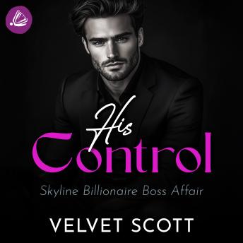 [German] - His Control: Skyline Billionaire Boss Affair Band 2