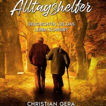 [German] - Alltagshelfer: Geschichten, die das Leben schreibt
