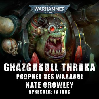 [German] - Warhammer 40.000: Ghazghkull Thraka - Prophet des Waaagh!