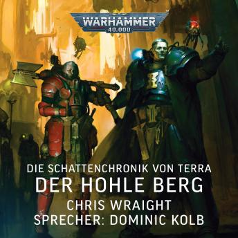 [German] - Warhammer 40.000: Die Schattenchronik von Terra 2: Der Hohle Berg