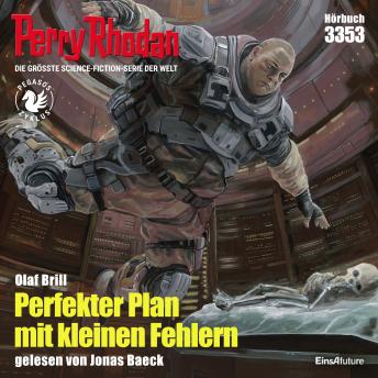 [German] - Perry Rhodan 3353: Perfekter Plan mit kleinen Fehlern: Perry Rhodan-Zyklus 'Pegasos'