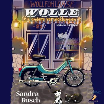 [German] - Wolle &amp; andere Verwicklungen[German] - Wolle &amp; andere Verwicklungen (Authored by Sandra Busch)