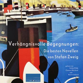 [German] - Verhängnisvolle Begegnungen:: Die besten Novellen von Stefan Zweig