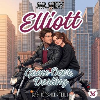 [German] - Elliott. Game Over, Darling - Das Hörspiel Teil 1